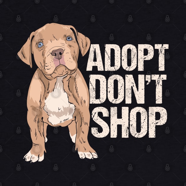 Adopt don't shop - Dog Rescue Gift by Shirtbubble